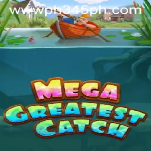 Unveiling the Thrills of MegaGreatestCatch: A Comprehensive Guide